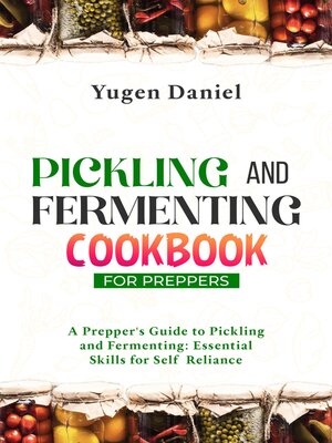 cover image of PICKLING AND FERMENTING COOKBOOK FOR PREPPERS